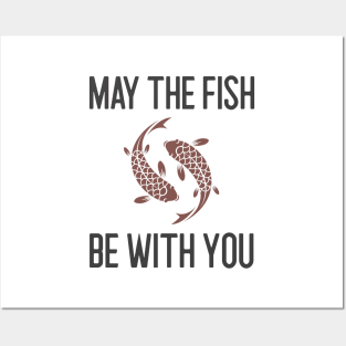 May The Fish Be With You Posters and Art